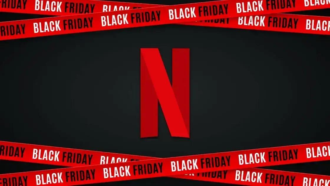 As Melhores Ofertas da Black Friday da Netflix em 2024