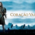 Coração Valente: A História Por trás da Luta e Sacrifício Épico